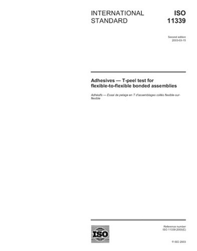 ISO 11339:2003, Adhesives - T-peel test for flexible-to-flexible bonded assemblies