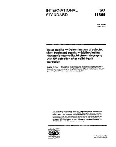 ISO 11369:1997, Water quality - Determination of selected plant treatment agents - Method using high performance liquid chromatography with UV detection after solid-liquid extraction