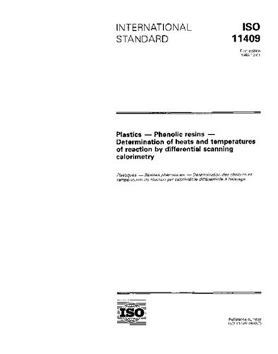 ISO 11409:1993, Plastics - Phenolic resins - Determination of heats and temperatures of reaction by differential scanning calorimetry