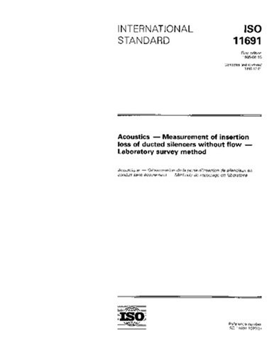 ISO 11691:1995, Acoustics -- Measurement of insertion loss of ducted silencers without flow -- Laboratory survey method