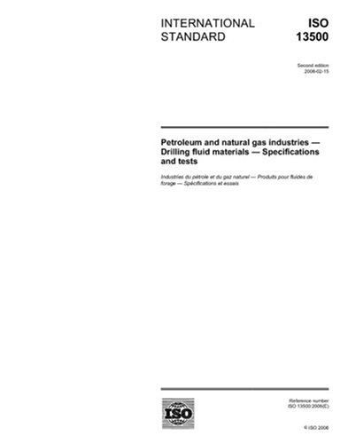 ISO 13500:2006, Petroleum and natural gas industries - Drilling fluid materials - Specifications and tests