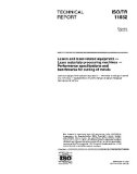 ISO/TR 11552:1997, Lasers and laser-related equipment -- Laser materials-processing machines -- Performance specifications and benchmarks for cutting of metals