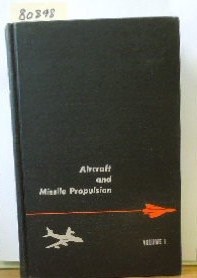 Aircraft and Missile Propulsion Volume 1: Thermodynamics of Fluid Flow and Application to Propulsion Engines