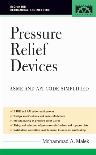 Pressure Relief Devices: ASME and API Code Simplified (McGraw-Hill Mechanical Engineering)