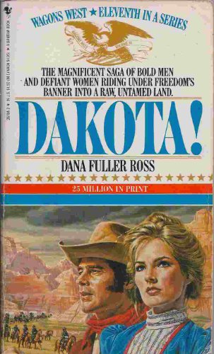 DAKOTA! (Wagons West Series No. 11)