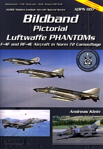 Bildband Pictorial Luftwaffe Phantoms F-4F and RF-4E Aircraft in Norm 72 Camouflage (Airdoc Modern Combat Aircraft Special Series ADPS 007)
