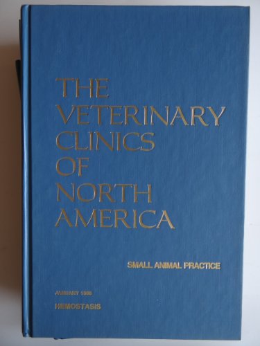 HEMOSTASIS THE VETERINARY CLINICS OF NORTH AMERICA Small Animal Practice Vol. 18., No. 1