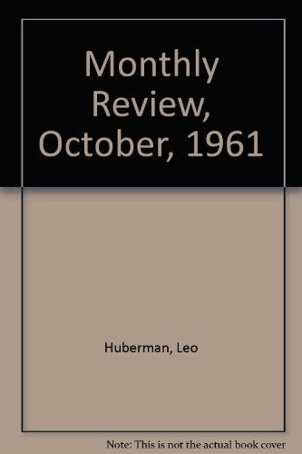 Monthly Review, October, 1961