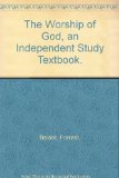 The Worship of God, an Independent Study Textbook.