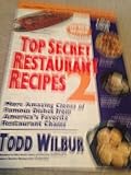 Top Secret Restaurant Recipes 2