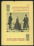 A Philadelphia Perspective: A The Diary of Sidney George Fisher Covering the Years 1834-1871