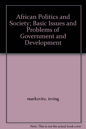 African Politics and Society; Basic Issues and Problems of Government and Development