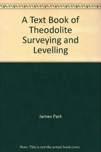 A Text Book of Theodolite Surveying and Levelling