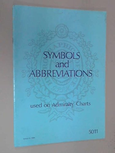 SYMBOLS AND ABBREVIATIONS USED ON ADMIRALTY CHARTS 5011
