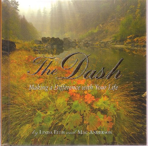 The Dash: Making a Difference with Your Life