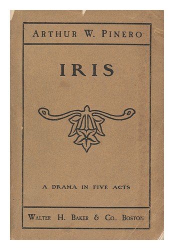 Iris: a Drama in Five Acts