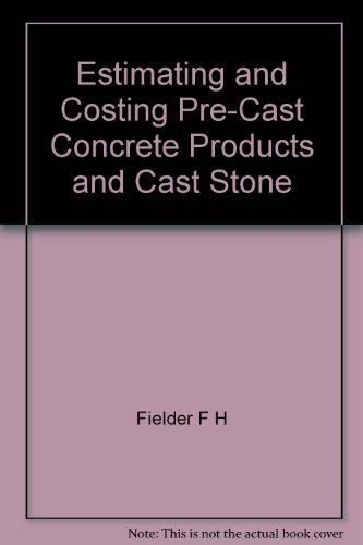 Estimating and Costing Pre Cast Concrete Products and Cast Stone