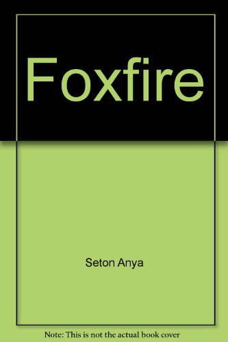 Foxfire.