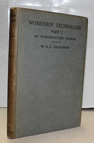 Workshop Technology : Part I : An Introductory Course