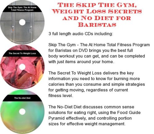 The Skip The Gym, Weight Loss Secrets, No Diet for Baristas