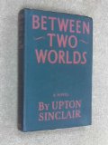 Between Two Worlds