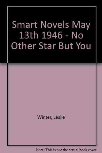 Smart Novels May 13th 1946 - No Other Star But You