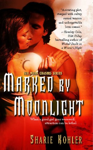 Marked by Moonlight (Moon Chasers, Book 1)