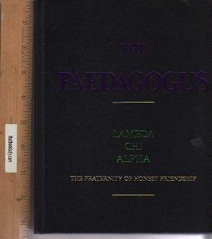 The Paedagogus...your Manual of Fraternal Education for Lambda Chi Alpha (The Fraternity of Honest Friendship)
