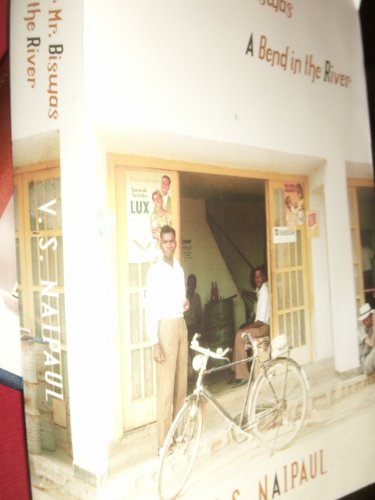 A House for Mr. Biswas / A Bend in the River