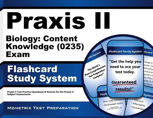 Praxis II Biology: Content Knowledge (0235) Exam Flashcard Study System: Praxis II Test Practice Questions & Review for the Praxis II: Subject Assessments