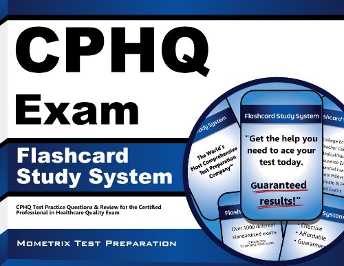 CPHQ Exam Flashcard Study System: CPHQ Test Practice Questions & Review for the Certified Professional in Healthcare Quality Exam