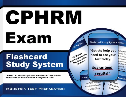 CPHRM Exam Flashcard Study System: CPHRM Test Practice Questions & Review for the Certified Professional in Healthcare Risk Management Exam