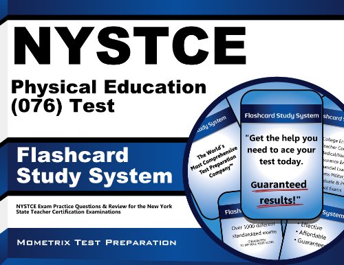 NYSTCE Physical Education (076) Test Flashcard Study System: NYSTCE Exam Practice Questions & Review for the New York State Teacher Certification Examinations