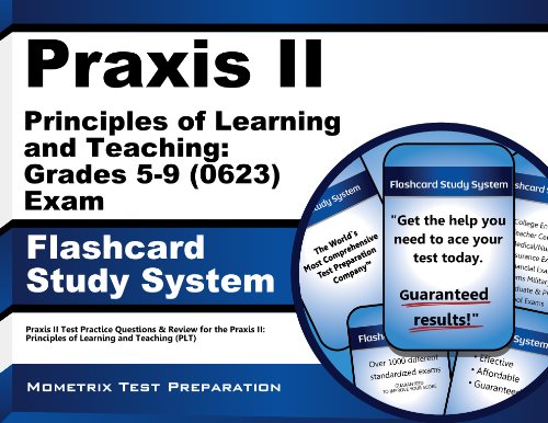 Praxis II Principles of Learning and Teaching: Grades 5-9 (0623) Exam Flashcard Study System: Praxis II Test Practice Questions & Review for the Praxis II: Principles of Learning and Teaching (PLT)