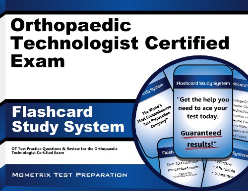Orthopaedic Technologist Certified Exam Flashcard Study System: OT Test Practice Questions & Review for the Orthopaedic Technologist Certified Exam