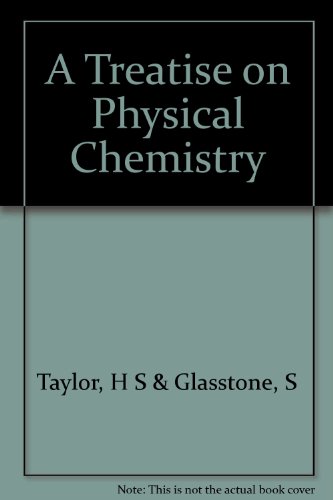 A Treatise on Physical Chemistry