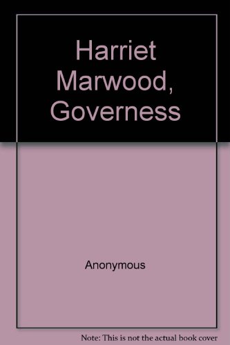 Harriet Marwood, Governess