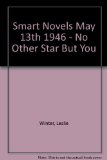 Smart Novels May 13th 1946 - No Other Star But You
