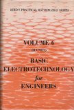 BASIC ELECTROTECHNOLOGY FOR ENGINEERS - VOLUME 6