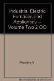 Industrial Electric Furnaces and Appliances -- Volume Two 2 OO