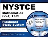 NYSTCE Mathematics (004) Test Flashcard Study System: NYSTCE Exam Practice Questions & Review for the New York State Teacher Certification Examinations