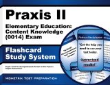 Praxis II Elementary Education: Content Knowledge (0014) Exam Flashcard Study System: Praxis II Test Practice Questions & Review for the Praxis II: Subject Assessments