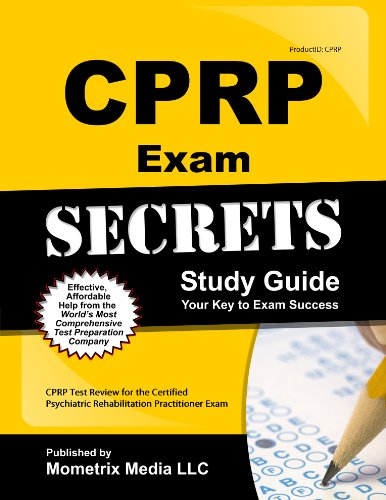 CPRP Exam Secrets Study Guide: CPRP Test Review for the Certified Psychiatric Rehabilitation Practitioner Exam