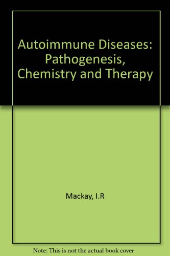 AUTOIMMUNE DISEASES. Pathogenesis, Chemistry and Therapy.
