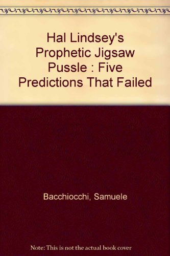 Hal Lindsey's Prophetic Jigsaw Pussle : Five Predictions That Failed