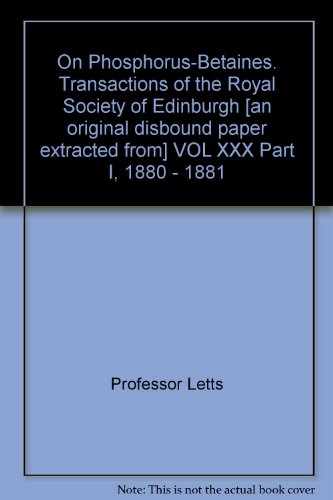 On Phosphorus-Betaines. Transactions of the Royal Society of Edinburgh [an original disbound paper extracted from] VOL XXX Part I, 1880 - 1881