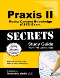 Praxis II Music: Content Knowledge (0113) Exam Secrets Study Guide: Praxis II Test Review for the Praxis II: Subject Assessments
