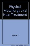 Physical Metallurgy and Heat Treatment