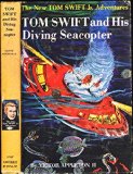 Tom Swift and His Diving Seacopter (The New Tom Swift Jr. Adventures, No.7)