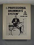 "The Professional Drummer's System" Volume One